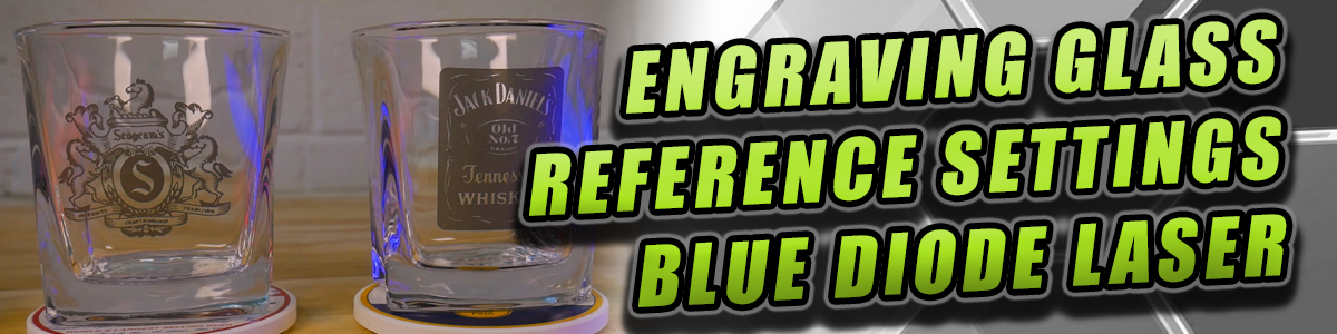 Laser Engraving Glass with a Blue Diode Laser