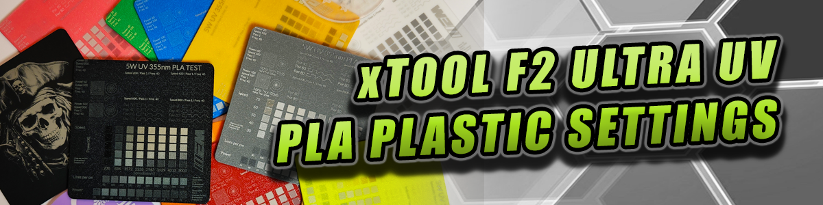 xTool F2 Ultra UV 3D Printed PLA Settings